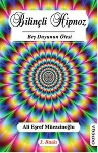 Bilinçli Hipnoz; Beş Duyunun Ötesi