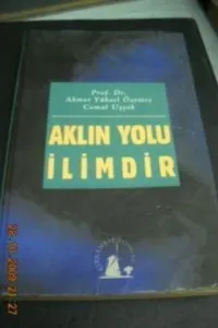 Aklın Yolu İlimdir