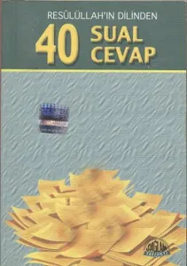 Resulüllah'ın Dilinden 40 Sual 40 Cevap (Cep Boy)