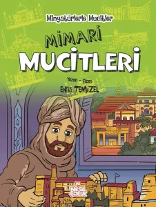 Mimari Mucitleri - Minyatürlerle Mucitler