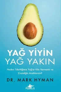Yağ Yiyin, Yağ Yakın