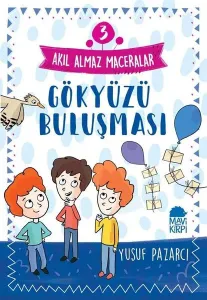 Gökyüzü Buluşması – Akıl Almaz Maceralar / 3 Sınıf Okuma Kitabı