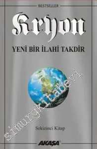 Kryon: Yeni Bir İlahi Takdir - Sekizinci Kitap -         2005