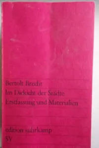 Im Dickicht Der Stadte Erstfassung und Materialien