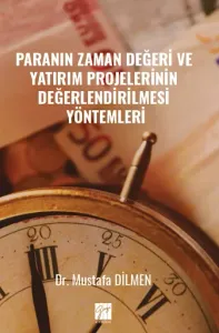 Paranın Zaman Değeri Ve Yatırım Projelerinin Değerlendirilmesi Yöntemleri