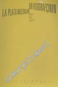 Bir Fotoğrafçının La Plata Maceraları -