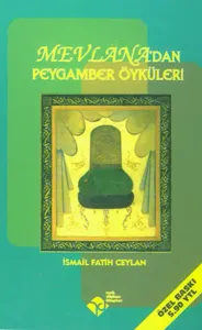 Mevlâna'dan Peygamber Öyküleri