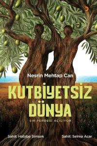 Kutbiyetsiz Dünya - Sır Perdesi Açılıyor