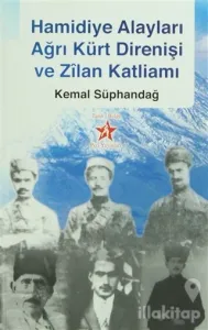 Hamidiye Alayları Ağrı Kürt Direnişi Ve Zilan Katliamı