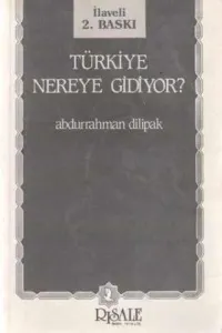 Türkiye Nereye Gidiyor?