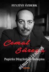 Cemal Süreya: Papirüs Düşçüsüyle Buluşma -         2016