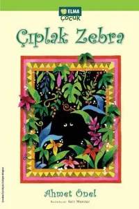 Çıplak Zebra Ahmet Önel Elma Yayınevi