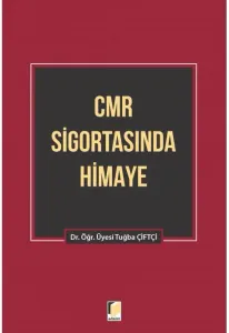 CMR Sigortasında Himaye