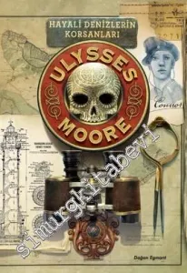 Ulysses Moore 15: Hayali Denizlerin Korsanları -