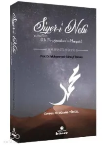 Siyer-i Nebi Hz.Peygamberin Hayatı