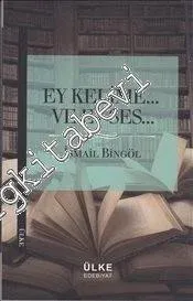Ey Kelime ve Ey Ses -