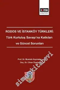 Rodos ve İstanköy Türkleri : Türk Kurtuluş Savaşı'na Katkıları ve Güncel Sorunları -
