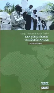 Kenya'da Siyaset ve Müslümanlar; Doğu Afrika'nın Yakın Tarihi