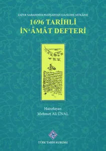 Zafer Sabahında Padişahtan Gazilere Mükâfat 1696 Tarihli İn'âmât Defteri