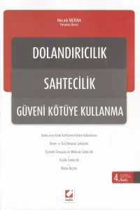 Dolandırıcılık, Sahtecilik, Güveni Kötüye Kullanma