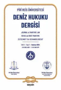 Piri Reis Üniversitesi Deniz Hukuku Dergisi C: 3 S: 1 Haziran 2024