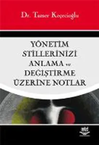 Yönetim Stillerinizi Anlama ve Değiştirme Üzerine Notlar