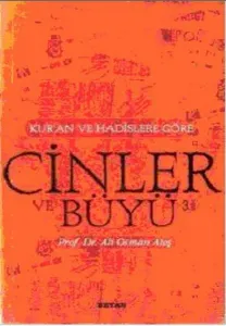 Kur'an ve Hadislere Göre Cinler-Büyü