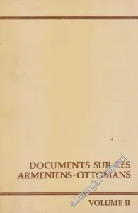 Documents sur les Armeniens - Ottomans Volume 2 -        1985