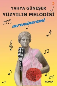 Yüzyılın Melodisi; Neremineremi