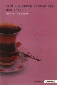 Seni Beklerken Cancağızım Ben Böyle