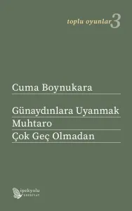 Günaydınlara Uyanmak & Muhtaro & Çok Geç Olmadan