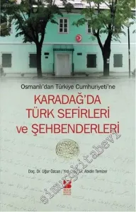 Karadağ'da Türk Sefirleri ve Şehbenderleri: Osmanlı'dan Türkiye Cumhuriyeti'ne -