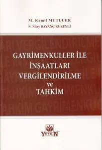 Gayrimenkuller İle İnşaatları Vergilendirilme ve Tahkim