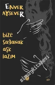 Bize Sağanak Aşk Lazım -         2017
