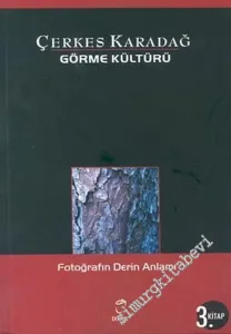 Görme Kültürü 3. Kitap: Fotoğrafın Derin Anlamı -         2003