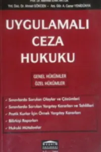 Uygulamalı Ceza Hukuku -Genel Hükümler Özel Hükümler