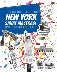 New York Sanat Macerası; Çocuklar için Sanat ve Gezi Rehberi