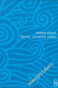 Deniz, Unutma Adını -