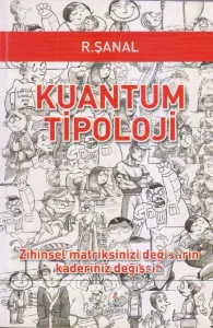 Kuantum Tipoloji: Zihinsel Matriksinizi Değiştirin Kaderiniz Değişsin -