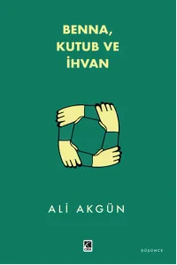 BENNA, KUTUB VE İHVAN
