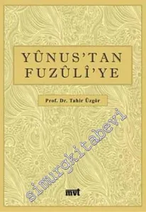 Yunus'tan Fuzuli'ye -