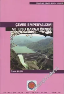 Çevre Emperyalizmi ve Ilısu Barajı Örneği -        2003