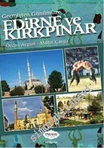 Geçmişten Günümüze Edirne ve Kırkpınar -