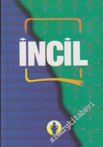 İncil: Rabbimiz ve Kurtarıcımız İsa Mesih'in İncili -        2012