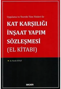 Kat Karşılığı İnşaat Yapım Sözleşmesi (El Kitabı)