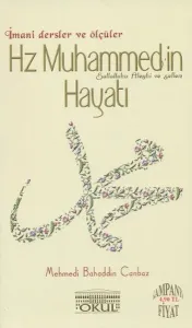 Hz. Muhammed'in Hayatı İmani Dersler ve Ölçüler