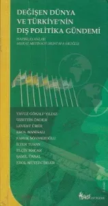 Değişen Dünya ve Türkiye'nin Dış Politika Gündemi