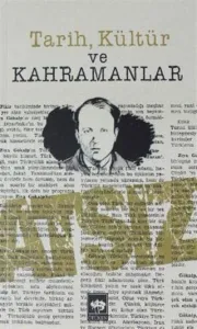 Tarih Kültür ve Kahramanlar