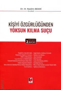 Kişiyi Özgürlüğünden Yoksun Kılma Suçu