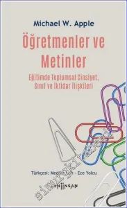 Öğretmenler ve Metinler : Eğitimde Toplumsal Cinsiyet Sınıf ve İktidar İlişkileri -         2022